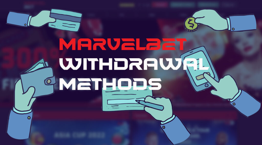 Withdrawal Options on Marvelbet